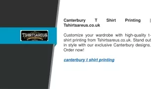 Canterbury T Shirt Printing  Tshirtsareus.co.uk