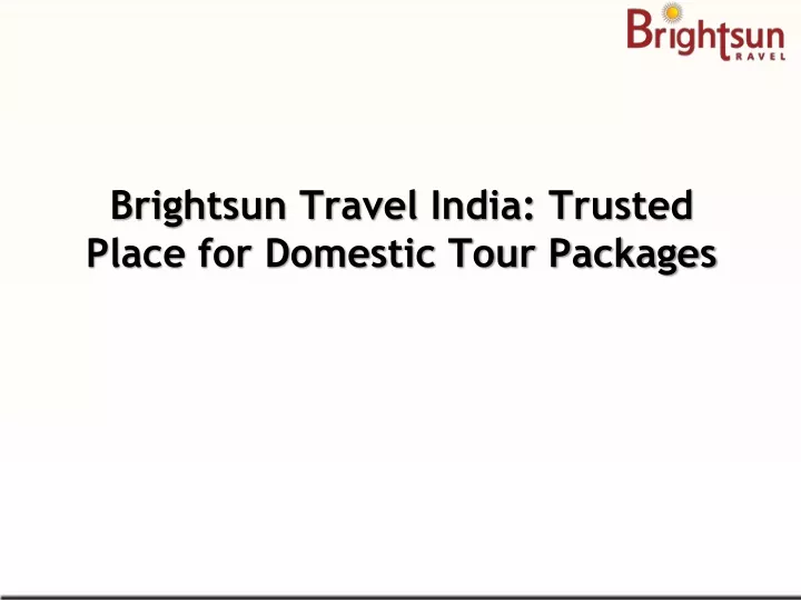 brightsun travel india trusted place for domestic