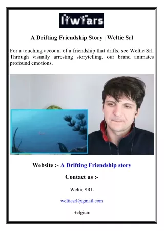 A Drifting Friendship Story   Weltic Srl