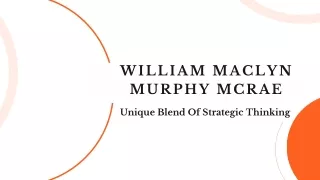 William Maclyn Murphy McRae - Unique Blend Of Strategic Thinking