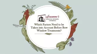 Which Factors Need to be Taken into Account Before Bow Window Treatments?