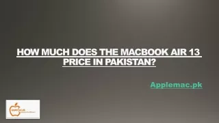 How Much Does the MacBook Air 13 Price in Pakistan