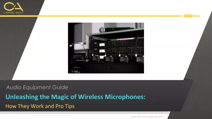 unleashing the magic of wireless microphones how they work and pro tips