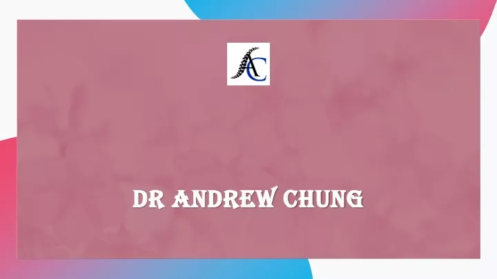 dr andrew chung