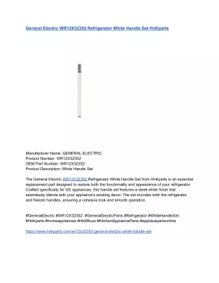 General Electric WR12X32352 Refrigerator White Handle Set HnKparts