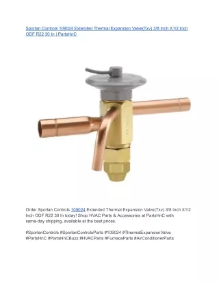 Sporlan Controls 109024 Extended Thermal Expansion Valve(Txv) 3_8 Inch X1_2 Inch ODF R22 30 In _ PartsHnC