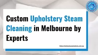 Custom Upholstery Steam Cleaning in Melbourne by Experts