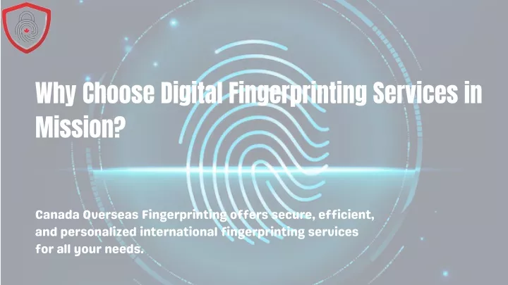 why choose digital fingerprinting services