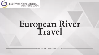 Exploring Europe's Rivers with Top Destinations for Travel