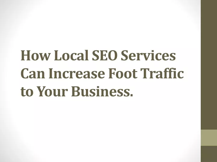 how local seo services can increase foot traffic to your business