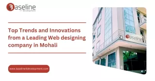 Top Trends and Innovations from a Leading Web designing company in Mohali