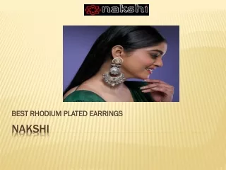 Best Rhodium Plated Earrings- Nakshi BRIDAL COSTUME JEWELLERY