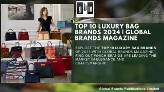 Top 10 Luxury Bag Brands 2024  Global Brands Magazine