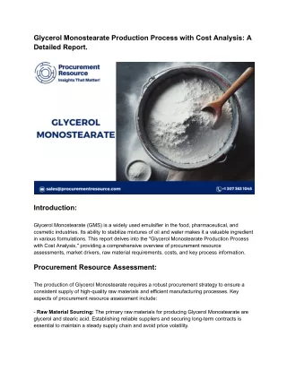 Glycerol Monostearate Production Process with Cost Analysis: A Detailed Report.
