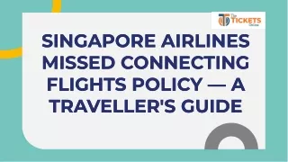 Singapore Airlines Missed Connecting Flights Policy — A Traveller's Guide