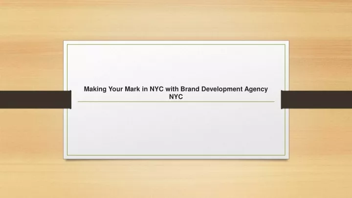 making your mark in nyc with brand development agency nyc