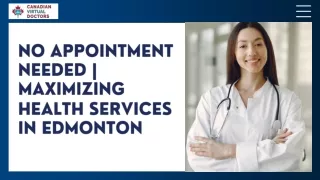 No Appointment Needed | Maximizing Health Services in Edmonton