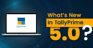 What’s New in TallyPrime 5.0?