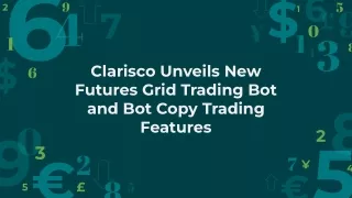 Clarisco Unveils New Futures Grid Trading Bot and Bot Copy Trading Features