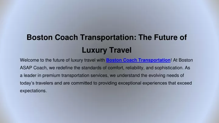 boston coach transportation the future of luxury