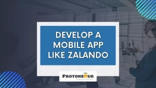 Develop a Mobile App Like Zalando | Protonshub Technologies