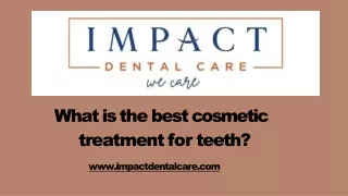What is the best cosmetic treatment for teeth?