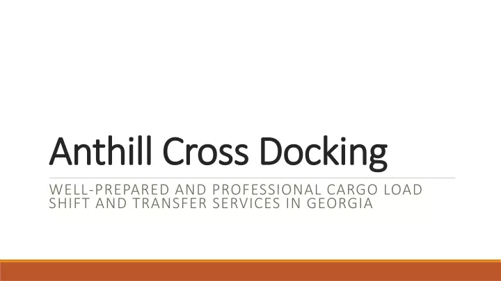 anthill cross docking