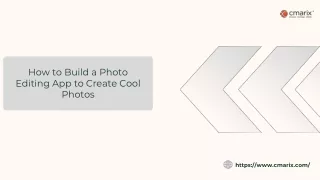 Step-by-Step Guide to Building a Photo Editing App for Stunning Photos