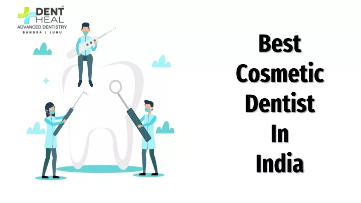 best cosmetic dentist in india