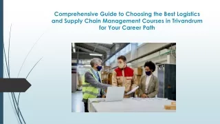 Comprehensive Guide to Choosing the Best Logistics and Supply Chain Management