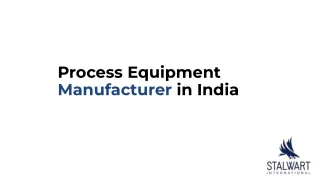 Process Equipment Manufacturer in India