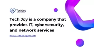 Tech Joy provides IT, cybersecurity, and network services