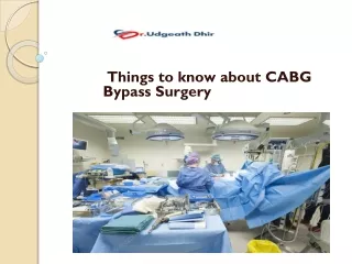 Things to know about CABG Bypass Surgery