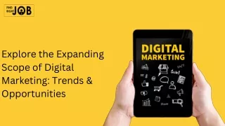 Explore the Expanding Scope of Digital Marketing: Trends & Opportunities