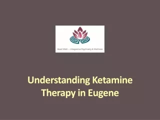 understanding ketamine therapy in eugene