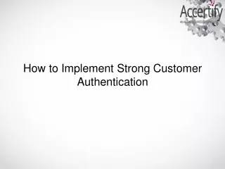 How to Implement Strong Customer Authentication