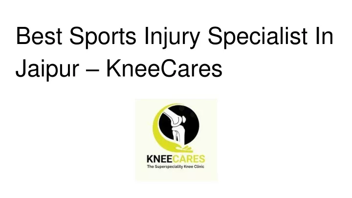 best sports injury specialist in jaipur kneecares