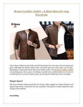 Brown Leather Jacket - A Must Have for Any Wardrobe