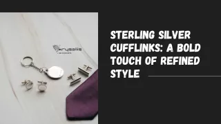 Sterling Silver Cufflinks: A Bold Touch of Refined Style