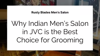 Why Indian Men’s Salon in JVC is the Best Choice for Grooming