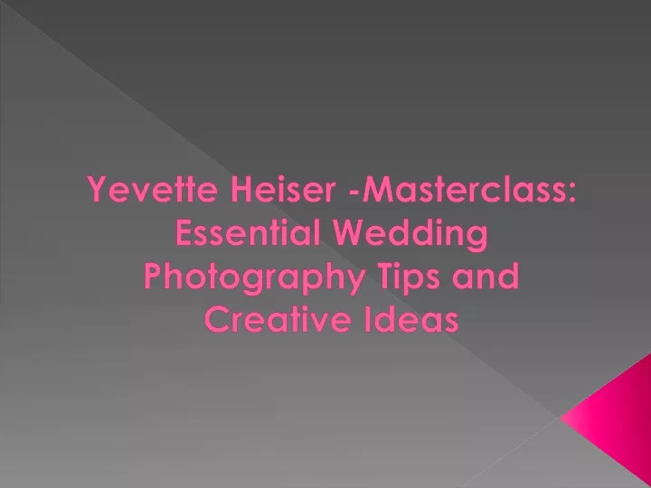 yevette heiser masterclass essential wedding photography tips and creative ideas