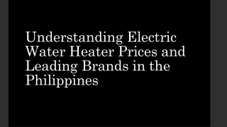 Understanding Electric Water Heater Prices and Leading Brands in the Philippines