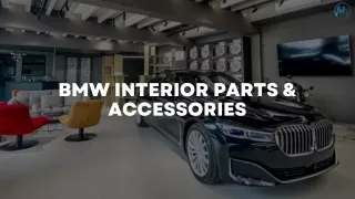 Find the Perfect BMW Interior Parts & Accessories for Style