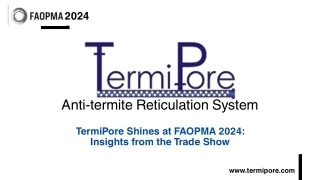 TermiPore Shines at FAOPMA 2024: Insights from the Trade Show