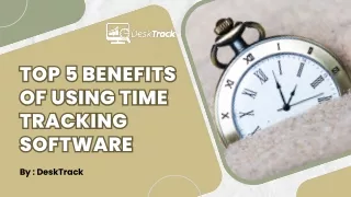 top 5 benefits of using time tracking software