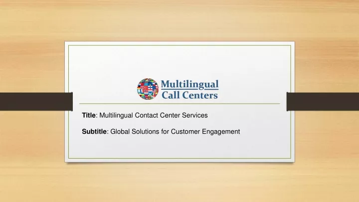 title multilingual contact center services subtitle global solutions for customer engagement