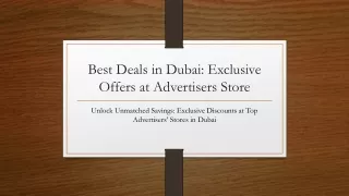 Best Deals in Dubai Exclusive Offers at Advertisers Store
