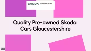 Used Skoda cars for sale in Gloucestershire – Buy Now!