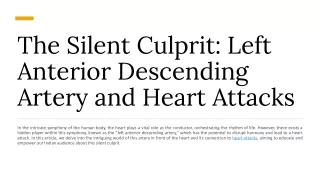The Silent Culprit Left Anterior Descending Artery and Heart Attacks