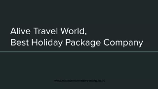 Holiday Packages Tailored Just For You By Alive Travel World